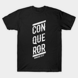 Conqueror Romans 8:37 Christian Warrior (Distressed) T-Shirt T-Shirt